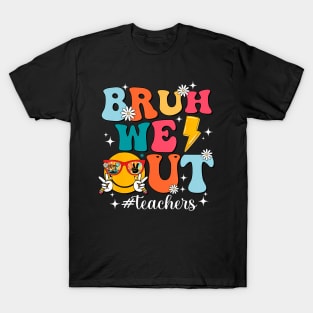 Bruh We Out Teachers T-Shirt